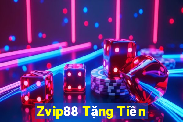 Zvip88 Tặng Tiền