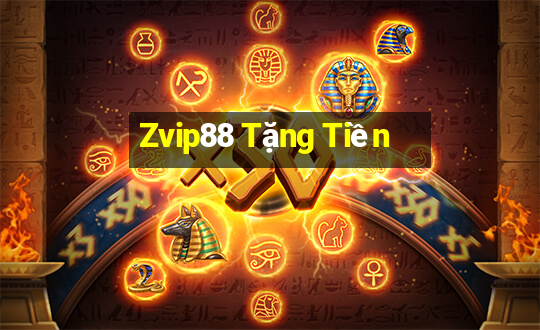 Zvip88 Tặng Tiền