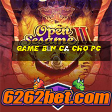 game bắn cá cho pc