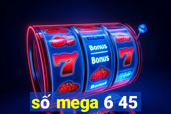 số mega 6 45