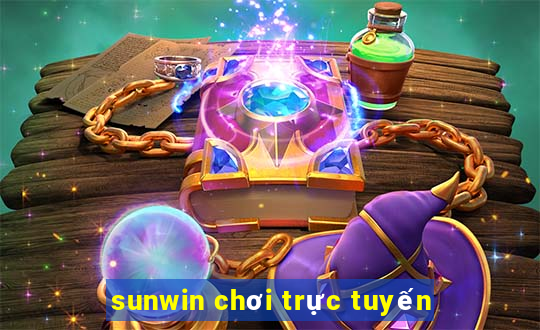 sunwin chơi trực tuyến