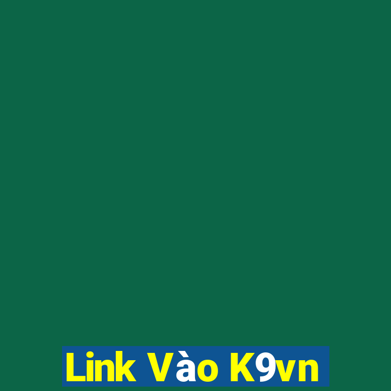 Link Vào K9vn