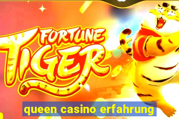 queen casino erfahrung