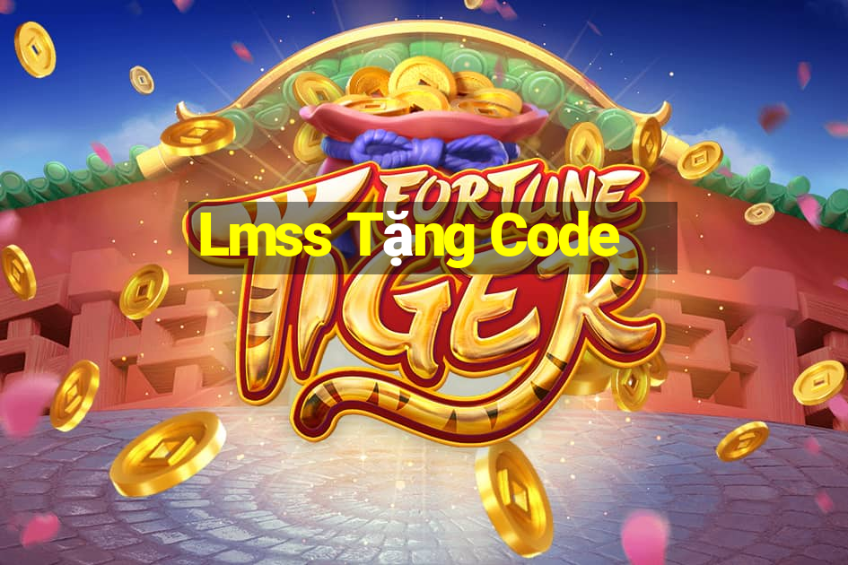 Lmss Tặng Code