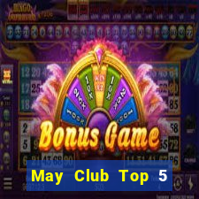 May Club Top 5 Game Bài Đổi Thưởng