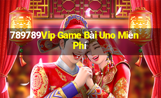 789789Vip Game Bài Uno Miễn Phí