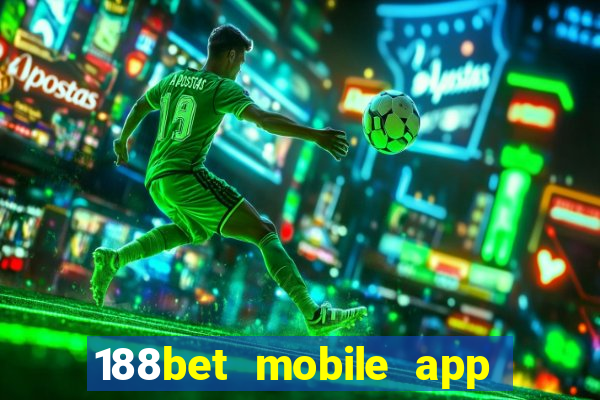 188bet mobile app free download