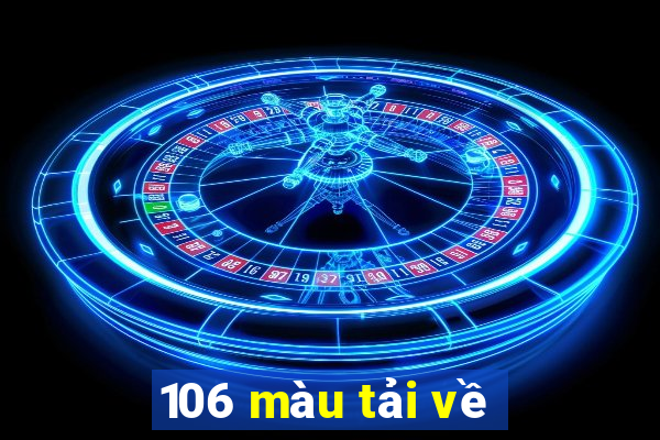 106 màu tải về