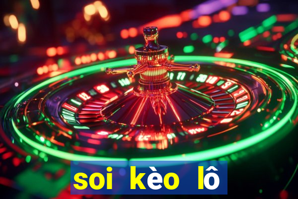 soi kèo lô miền bắc