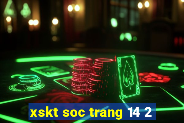 xskt soc trang 14 2