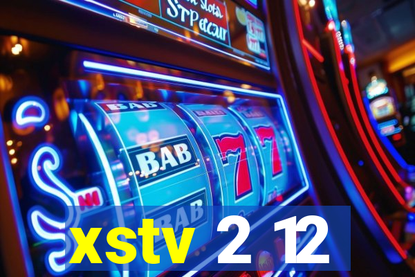 xstv 2 12