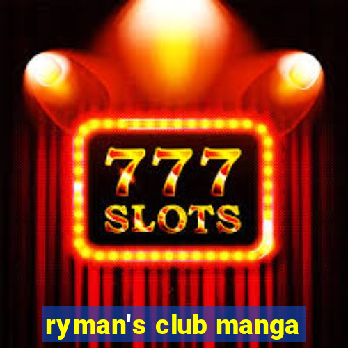 ryman's club manga