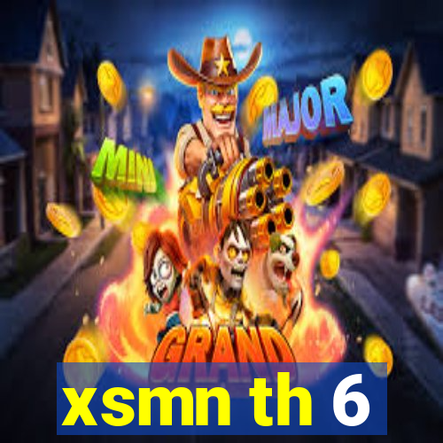 xsmn th 6