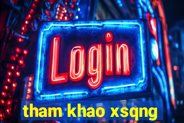 tham khao xsqng