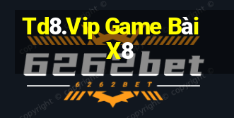 Td8.Vip Game Bài X8