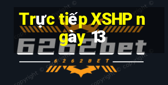 Trực tiếp XSHP ngày 13