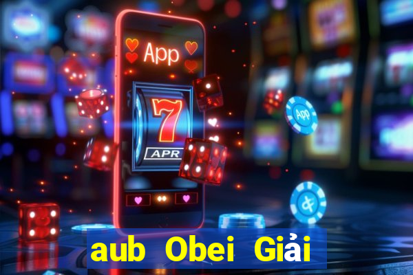 aub Obei Giải trí Tải về