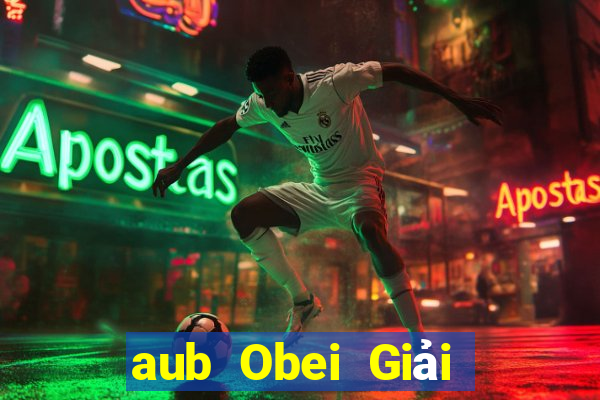 aub Obei Giải trí Tải về