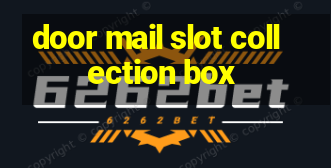 door mail slot collection box