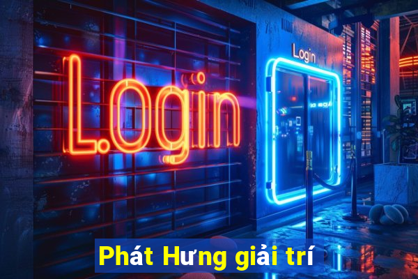 Phát Hưng giải trí