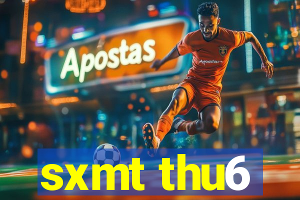 sxmt thu6