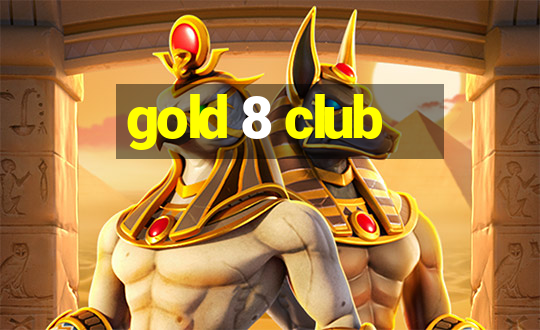 gold 8 club