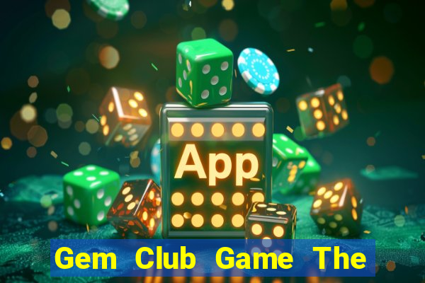 Gem Club Game The Bài Mobile 2021