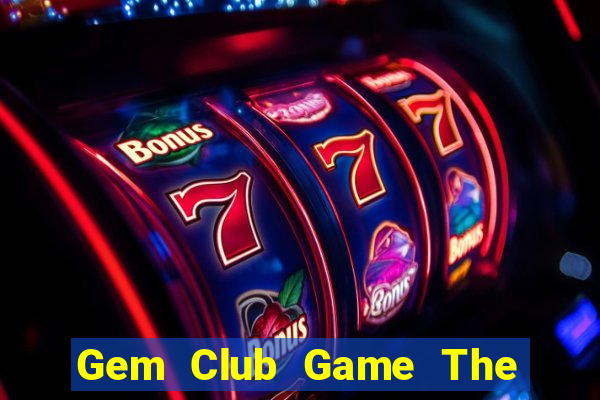 Gem Club Game The Bài Mobile 2021