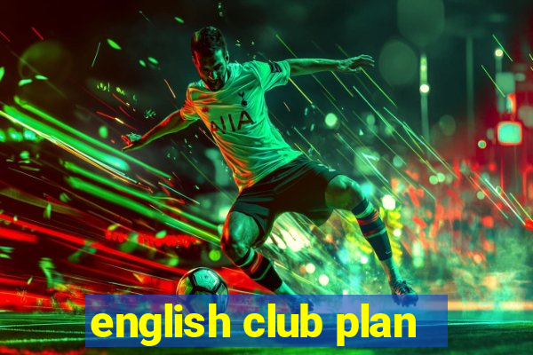 english club plan