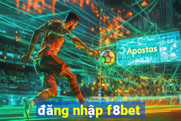 đăng nhập f8bet