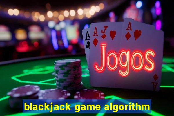 blackjack game algorithm