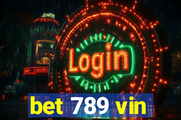 bet 789 vin