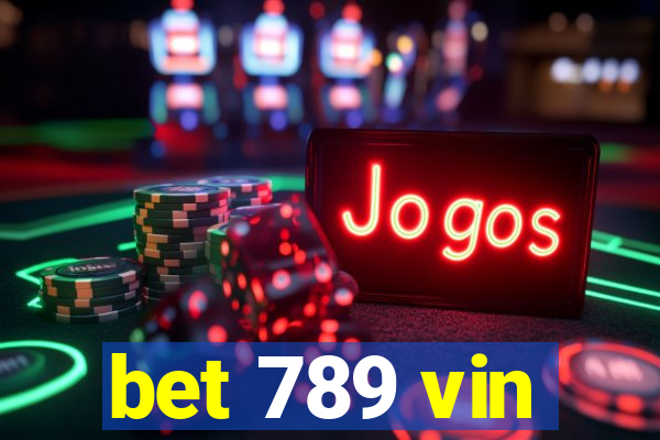 bet 789 vin