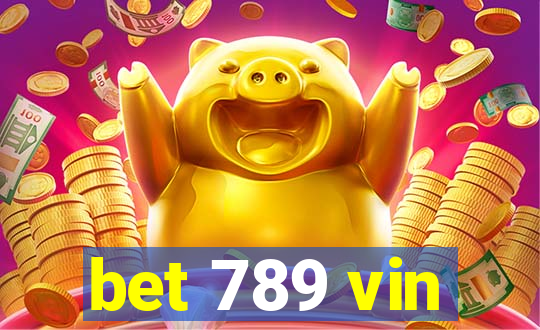 bet 789 vin