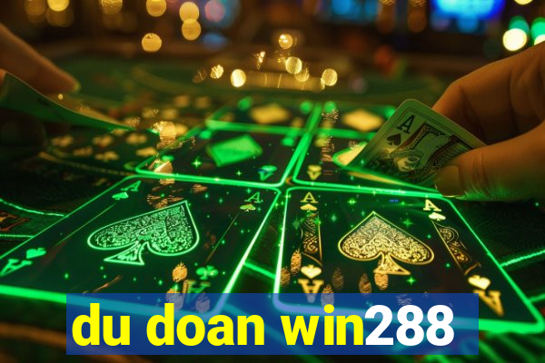 du doan win288