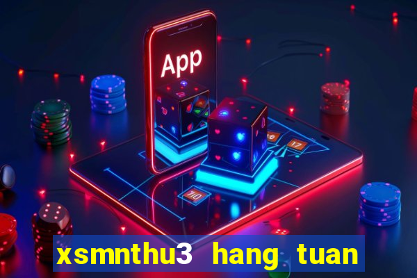 xsmnthu3 hang tuan minh ngoc