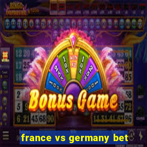 france vs germany bet