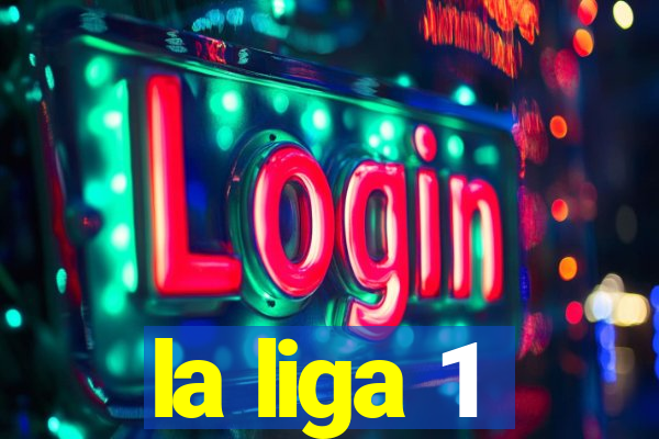 la liga 1