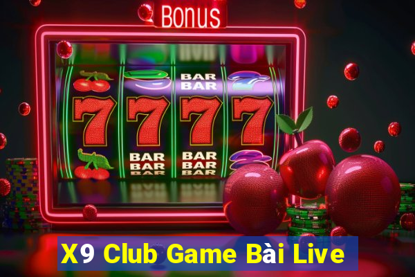 X9 Club Game Bài Live