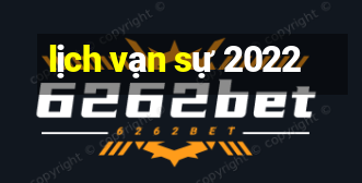 lịch vạn sự 2022