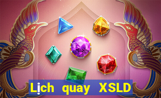 Lịch quay XSLD ngày 28