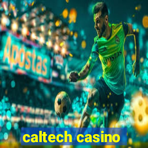 caltech casino