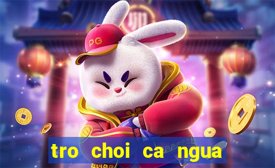 tro choi ca ngua 2 nguoi