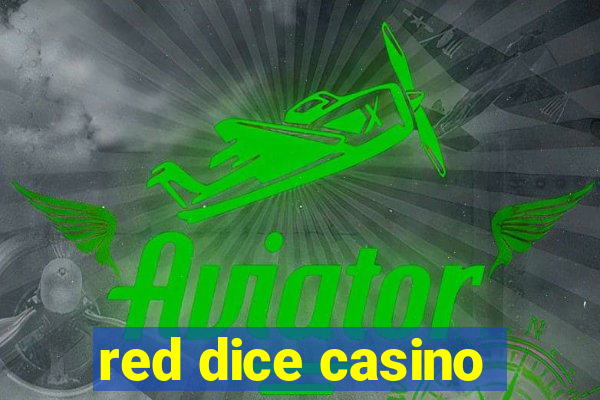 red dice casino