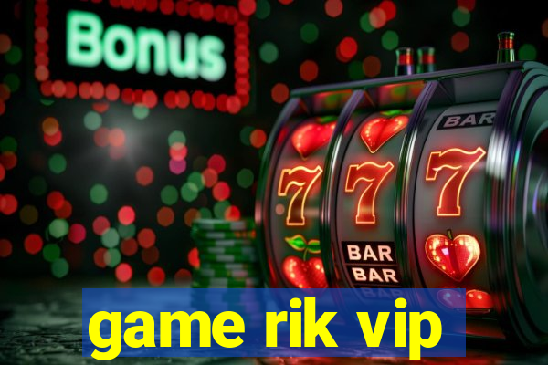 game rik vip