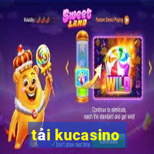 tải kucasino