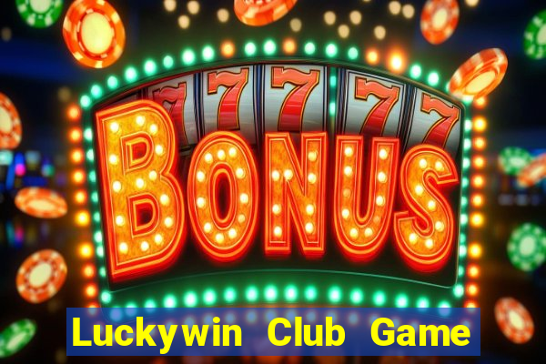 Luckywin Club Game Bài 6789