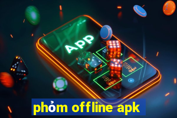 phỏm offline apk