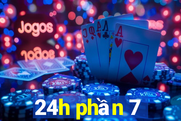 24h phần 7