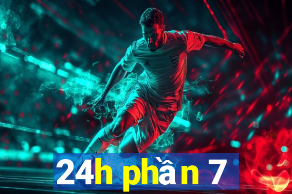 24h phần 7